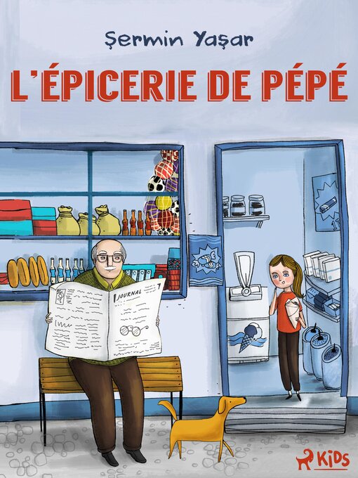 Title details for L'Épicerie de Pépé by Şermin Yaşar - Available